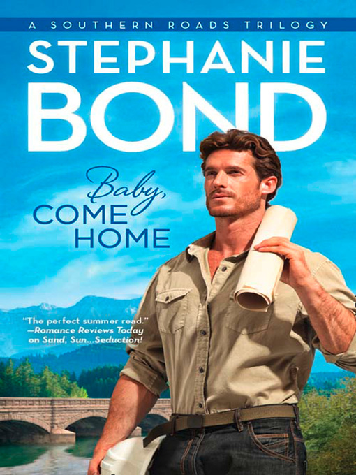 Title details for Baby, Come Home by Stephanie Bond - Available